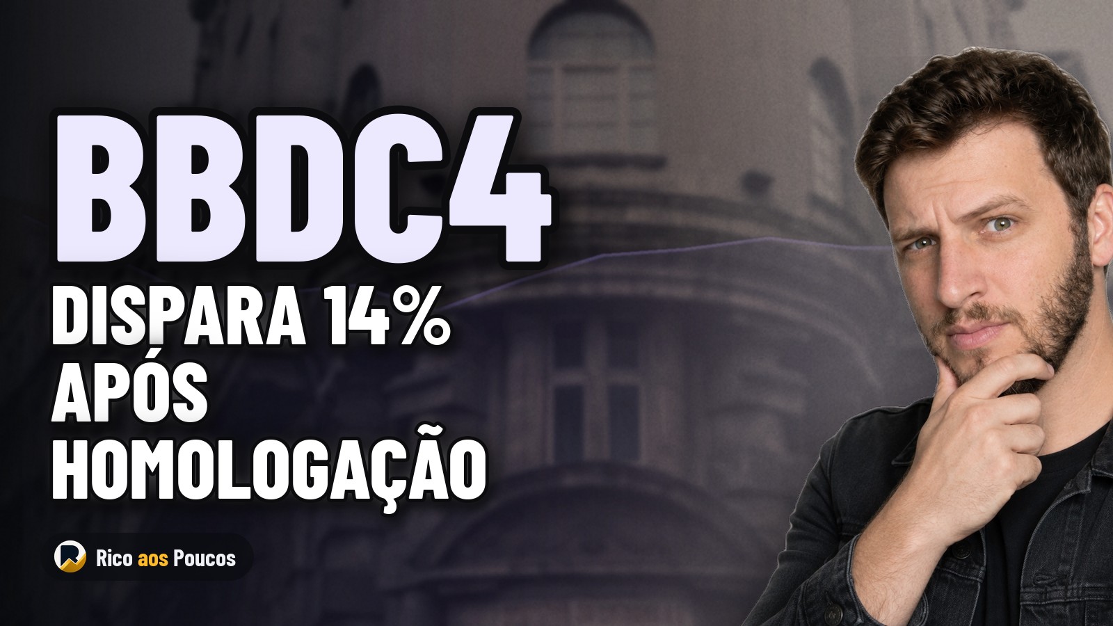 Por que a ação BBDC4 disparou 14% hoje — aumento de capital de R$ 10 bi e primeiro pregão pós-eleição