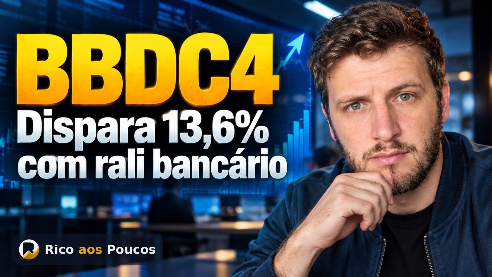 Por que a ação BBDC4 do Bradesco disparou 13,6% em um único dia