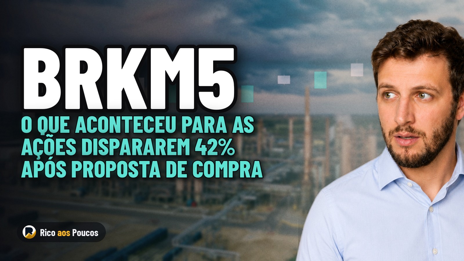 BRKM5: o que aconteceu para as ações dispararem 42% após proposta de compra