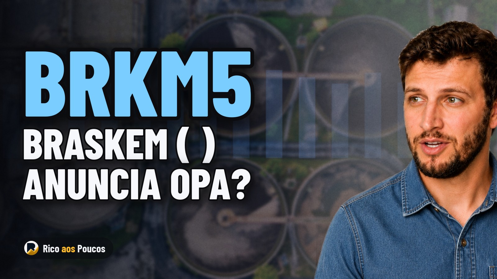 Braskem (BRKM5) anuncia OPA com leilão para outubro — o que fazer?
