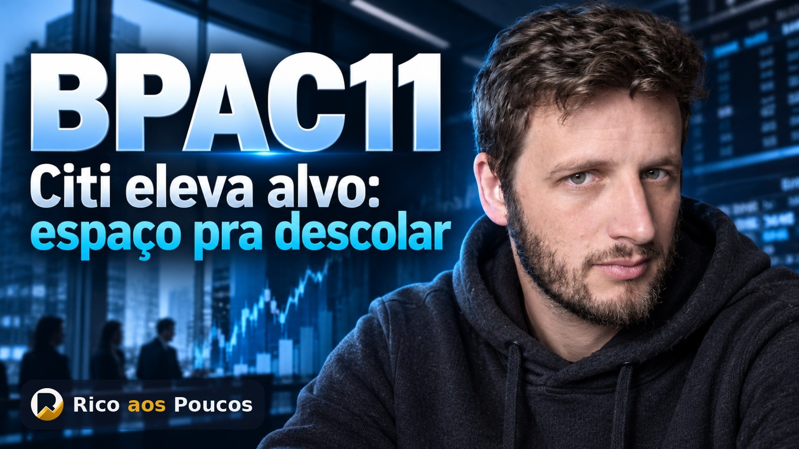 Citi sobe preço-alvo de BPAC11 e vê espaço para descolar dos bancões