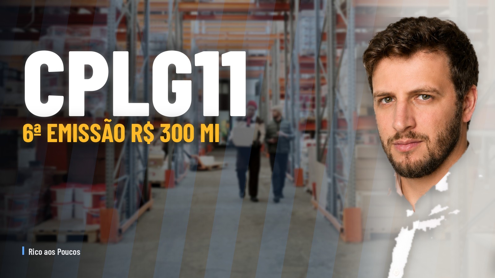 6ª emissão do CPLG11: R$ 300 Mi no VP. Cotista que ficar parado perde 49% da participação