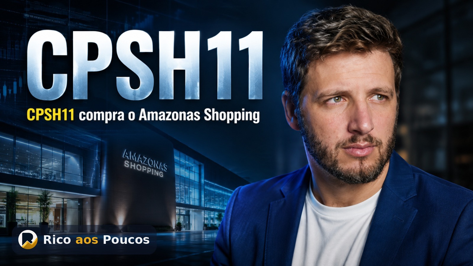 CPSH11 compra 5% do Amazonas Shopping por R$ 51,8 milhões — veja o impacto