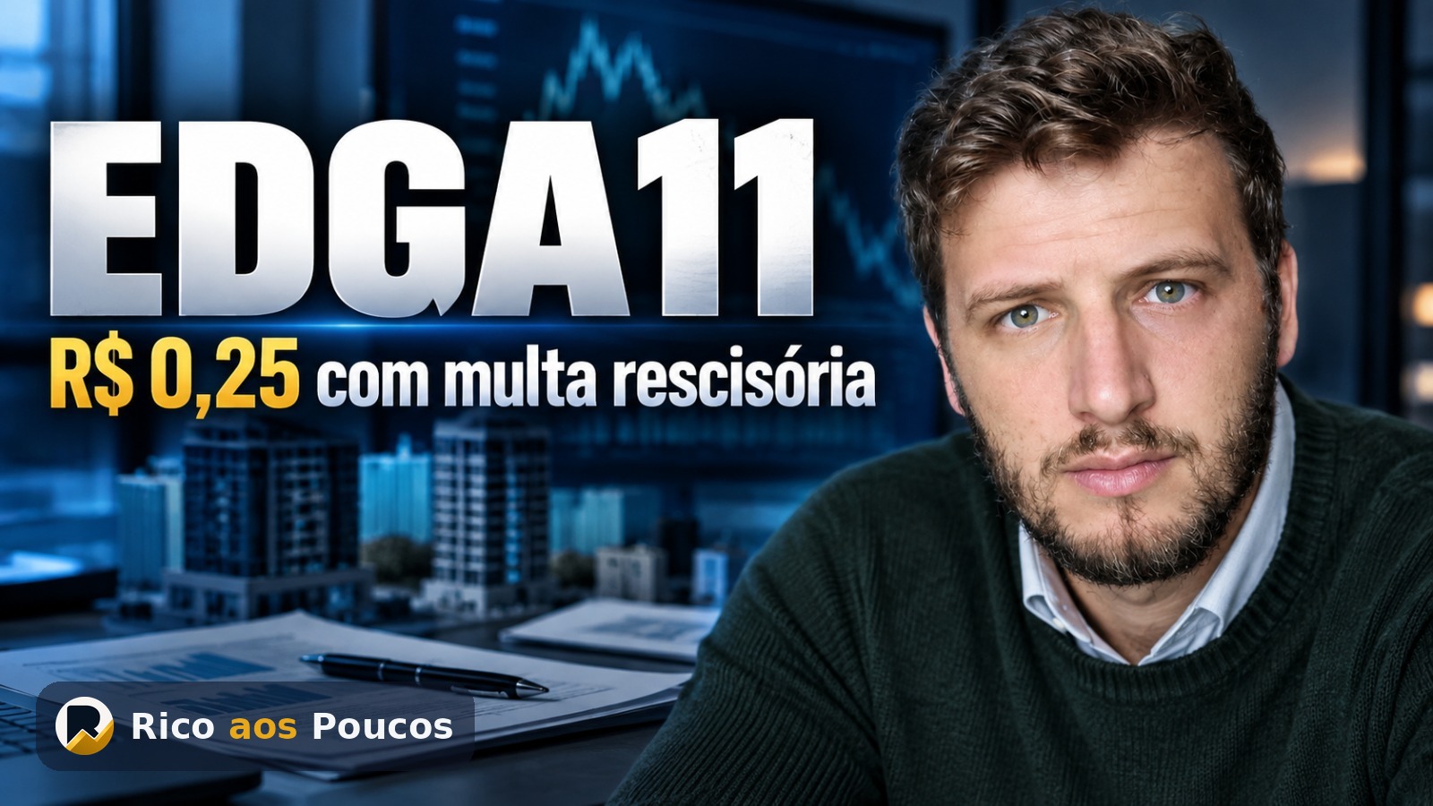 EDGA11: o que aconteceu para o dividendo saltar para R$ 0,25 — e por que a ocupação vai a 80%