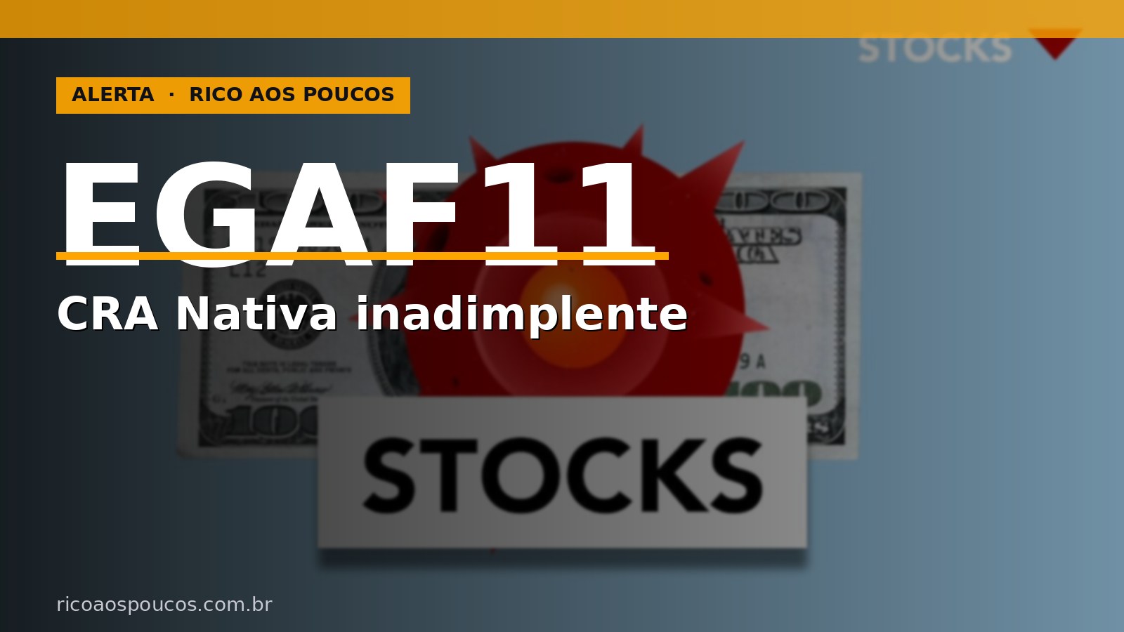 EGAF11: o CRA da Nativa entrou em inadimplência? O que o cotista precisa saber