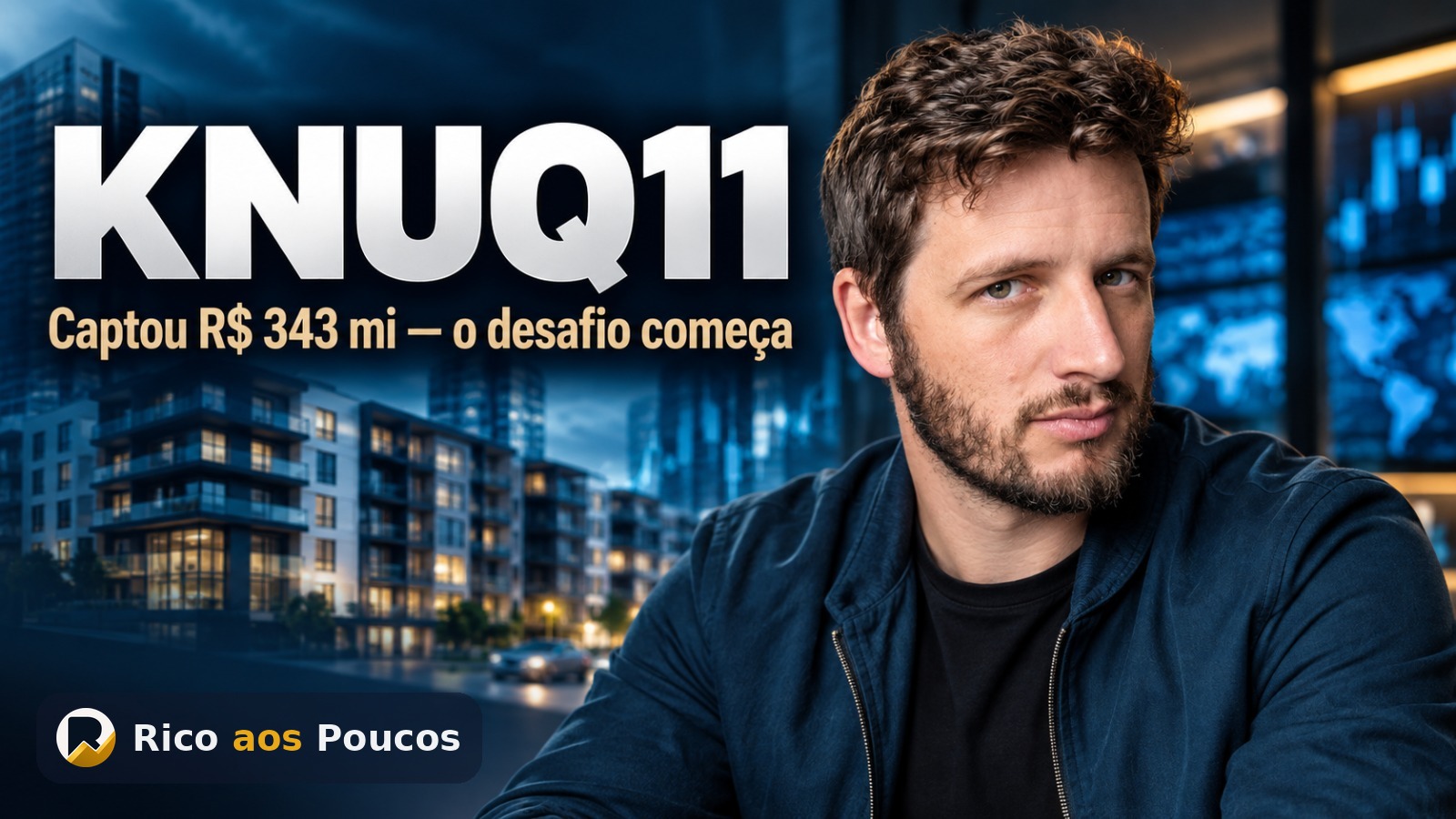 KNUQ11 capta R$ 343 milhões em emissão de cotas — o que muda para o investidor?