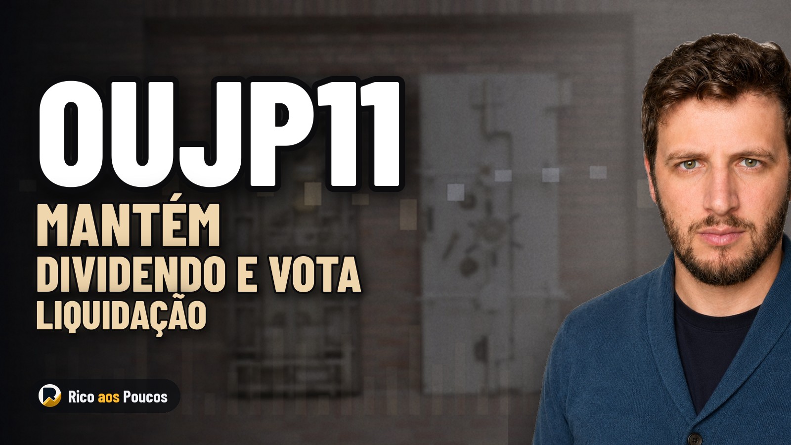 OUJP11: o que aconteceu com a proposta de liquidação e o dividendo de R$ 1,20