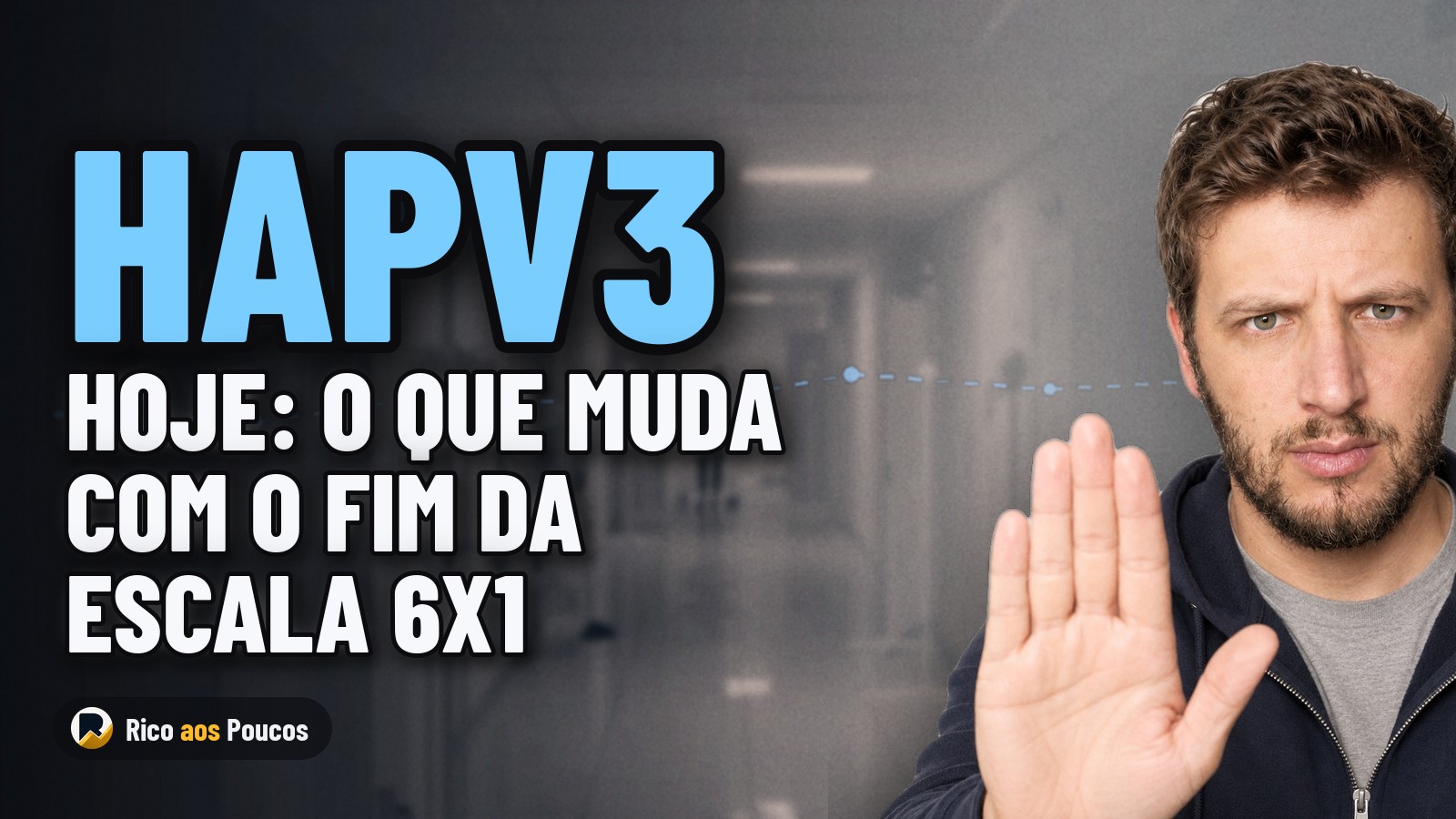 HAPV3 hoje: o que muda com o fim da escala 6x1 e por que o Safra vê a Hapvida como a mais exposta