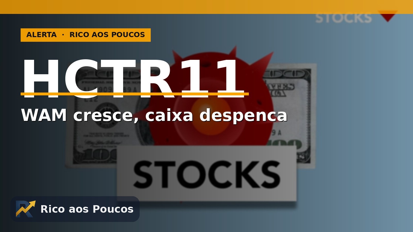 HCTR11: WAM cresce para 22,1% do PL e vira o maior devedor enquanto o caixa cai -22% em 6 meses