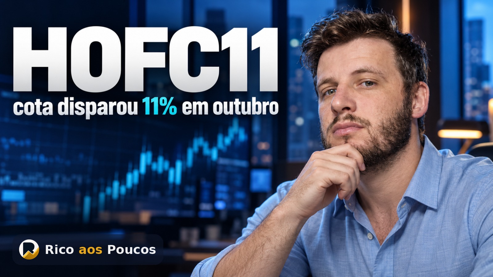 HOFC11 status hoje: a cota subiu 11% e nenhuma notícia explica — o que se sabe do fundo