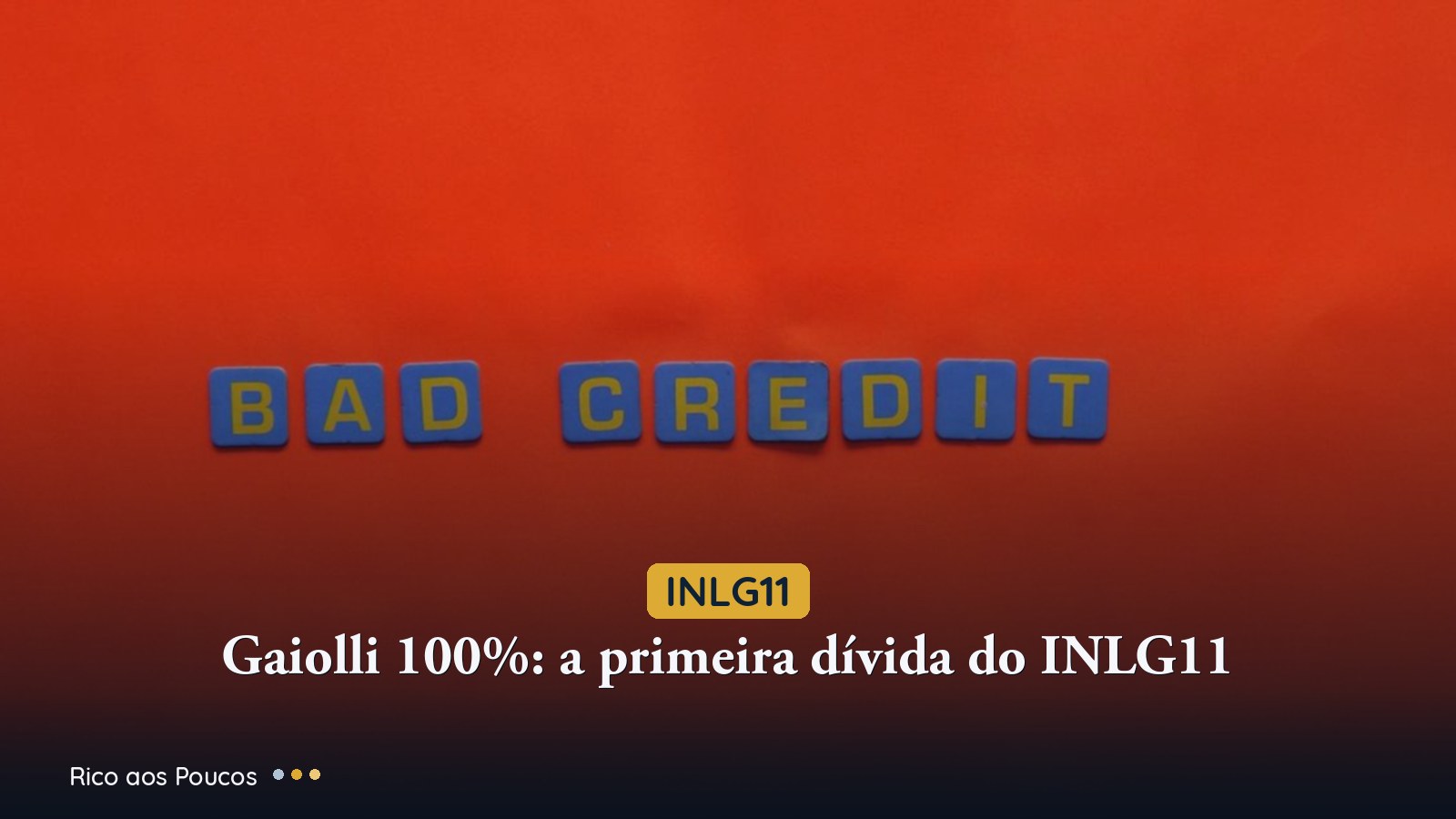 INLG11 comprou 100% do Gaiolli se endividando pela 1ª vez — foi boa?