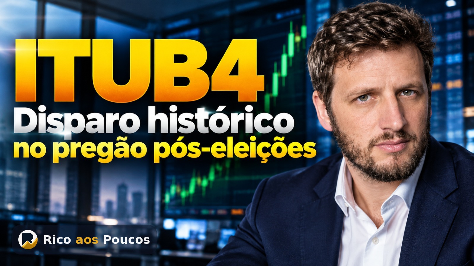ITUB4: por que a ação do Itaú disparou após as eleições