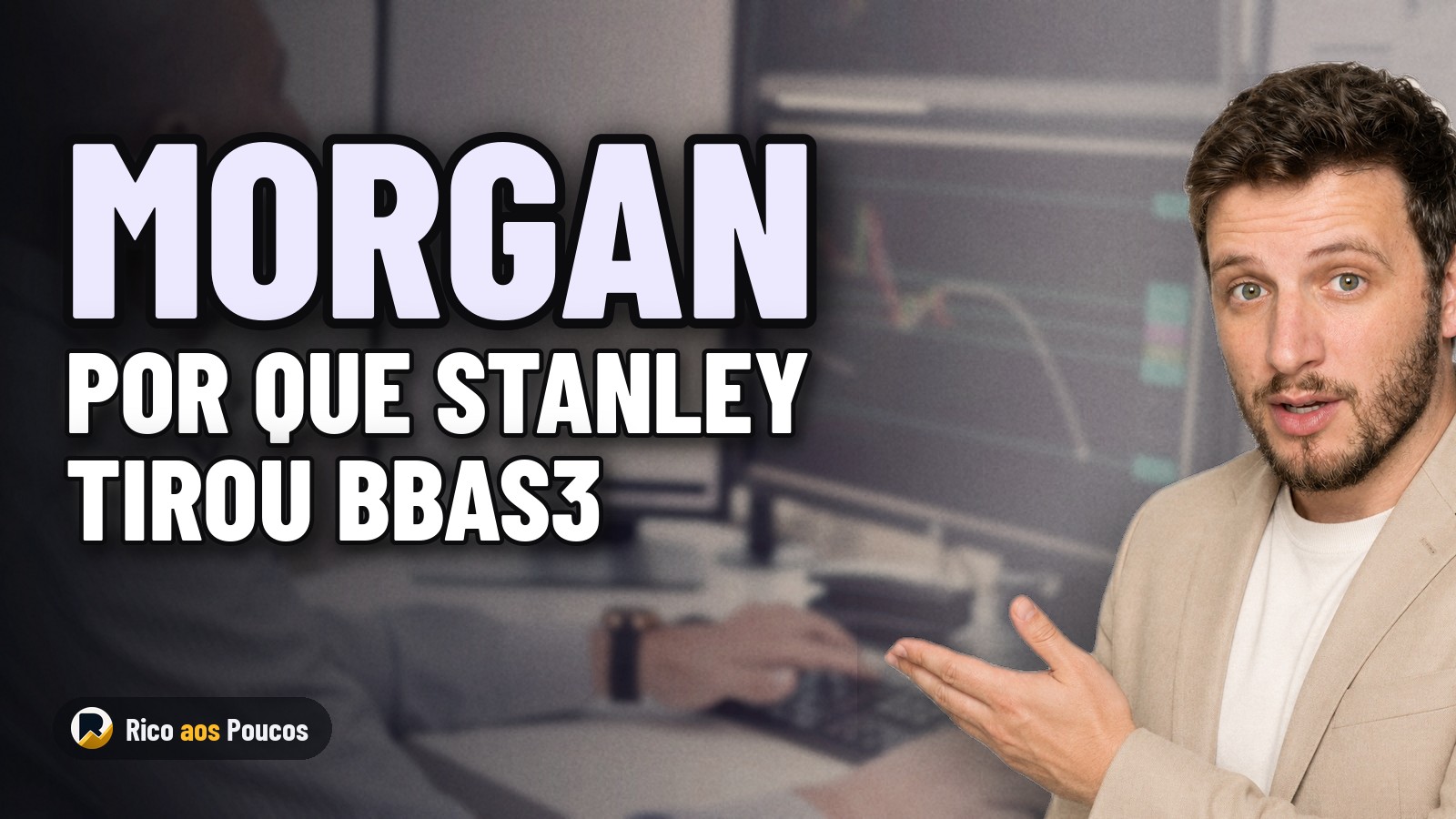 Por que o Morgan Stanley tirou as ações do Banco do Brasil (BBAS3) de sua carteira recomendada