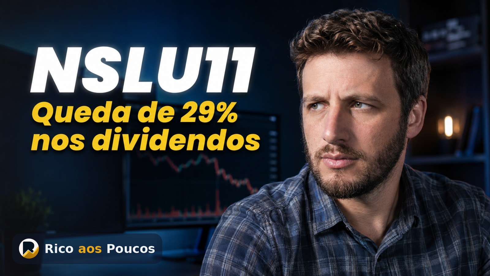 NSLU11 dividendos: por que o rendimento caiu 29% — e por que isso não é um sinal de alerta