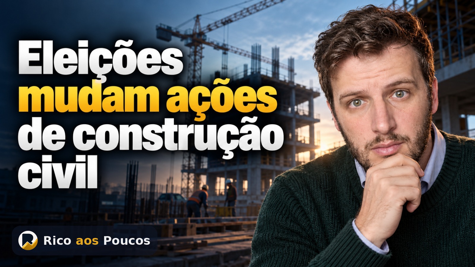 Construção civil na Bolsa e Eleições 2026