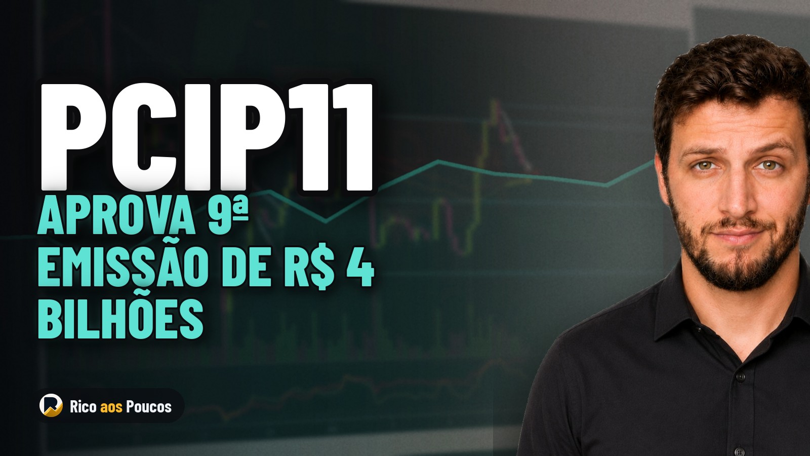 PCIP11 aprova subscrição de R$ 4 bilhões — vale a pena pagar R$ 92,45 com a cota a R$ 72,20?