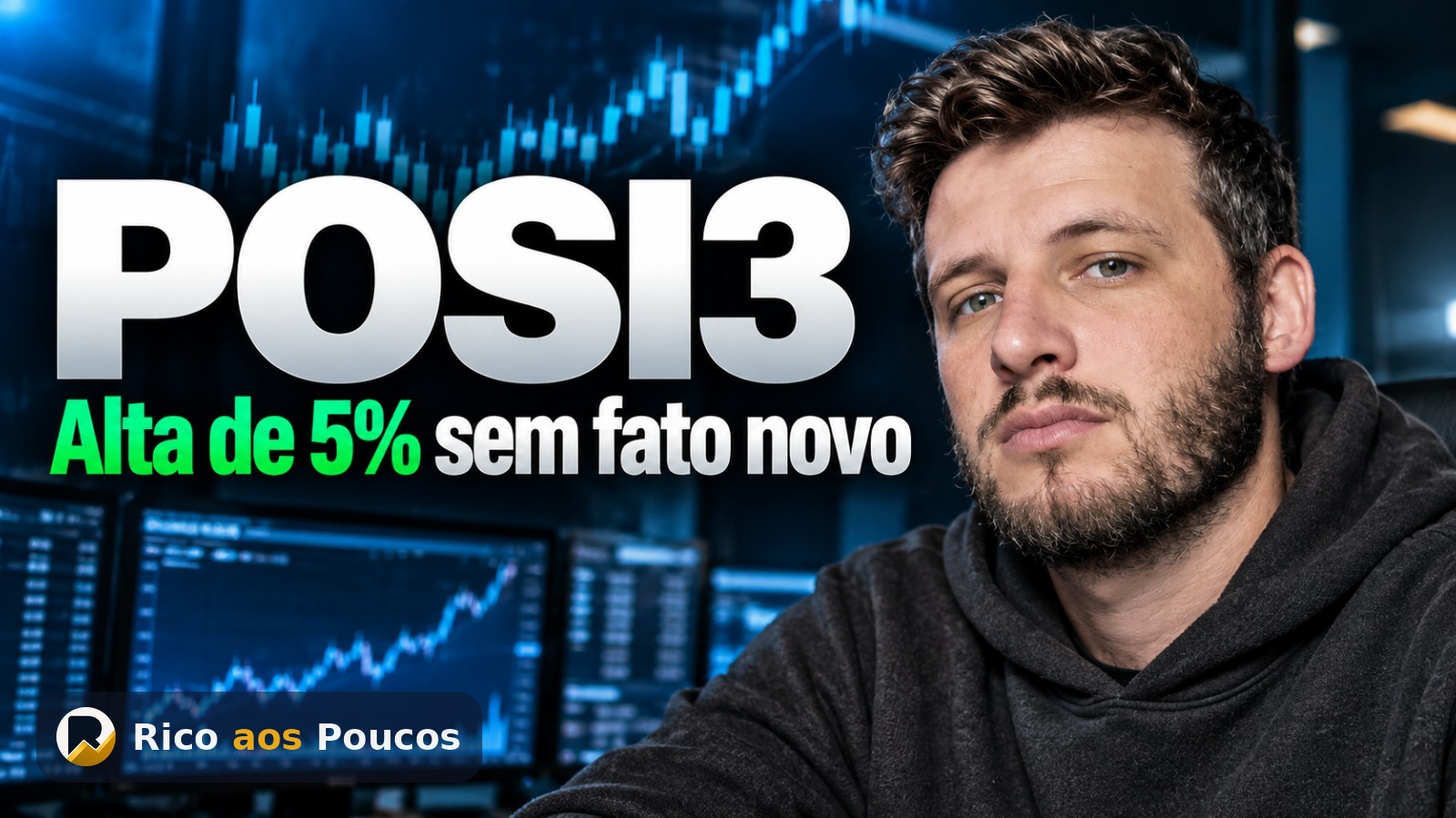 Ação POSI3 subiu 5,4% hoje sem fato novo divulgado; setor acompanha