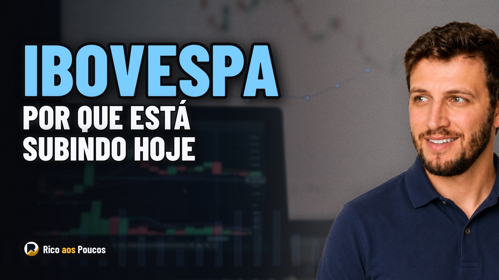 Por que o Ibovespa sobe hoje