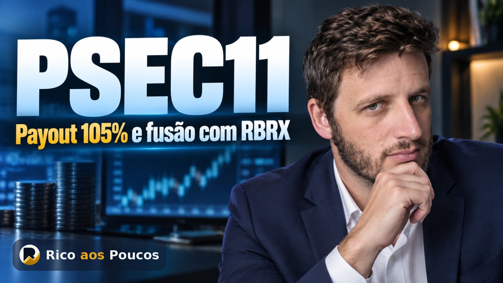 PSEC11: o que aconteceu com o dividendo de R$ 0,60 e a fusão com RBRX