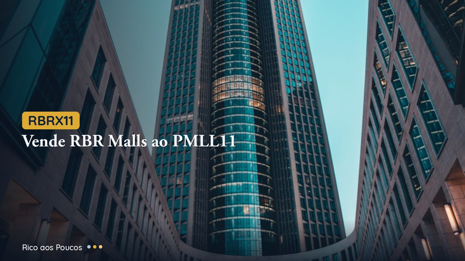 RBRX11 converte o RBR Malls em cotas do PMLL11 listadas em bolsa