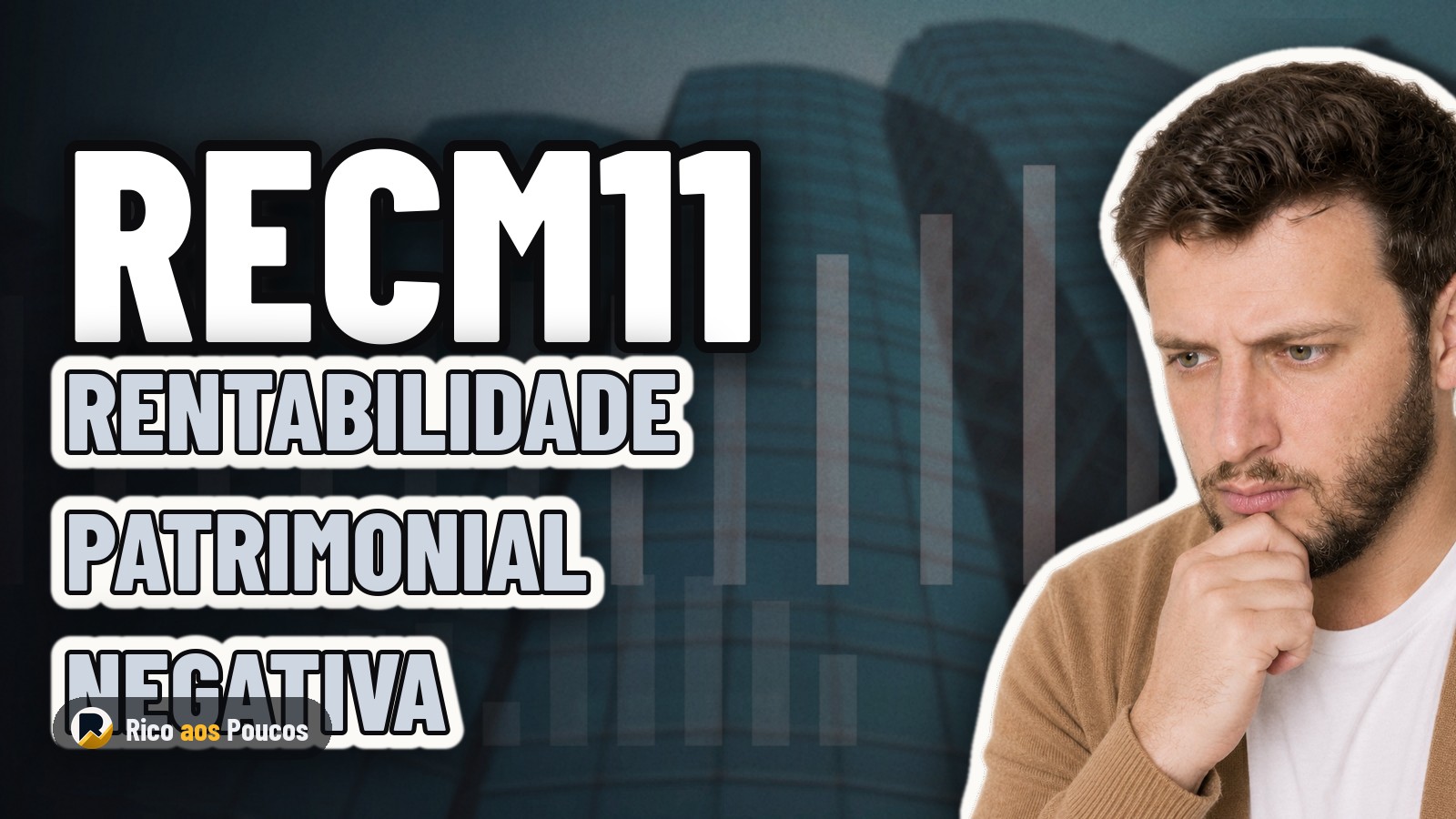 RECM11: informe de agosto de 2026 traz rentabilidade negativa e caixa quase zerado