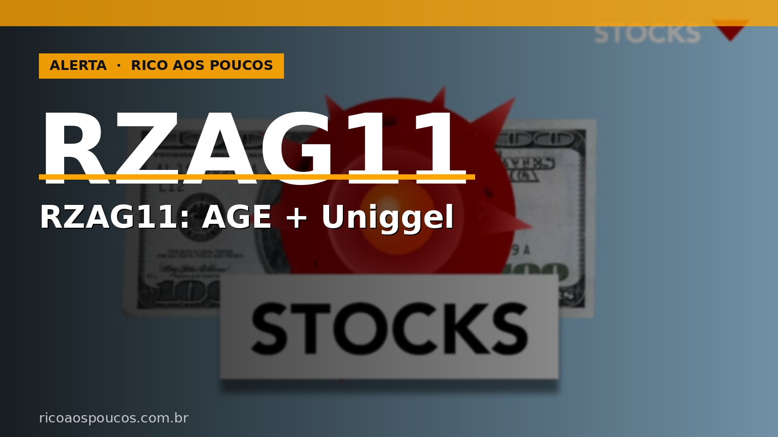 RZAG11 cai 2,3%: AGE muda política, Uniggel pressiona e cotistas se assustam