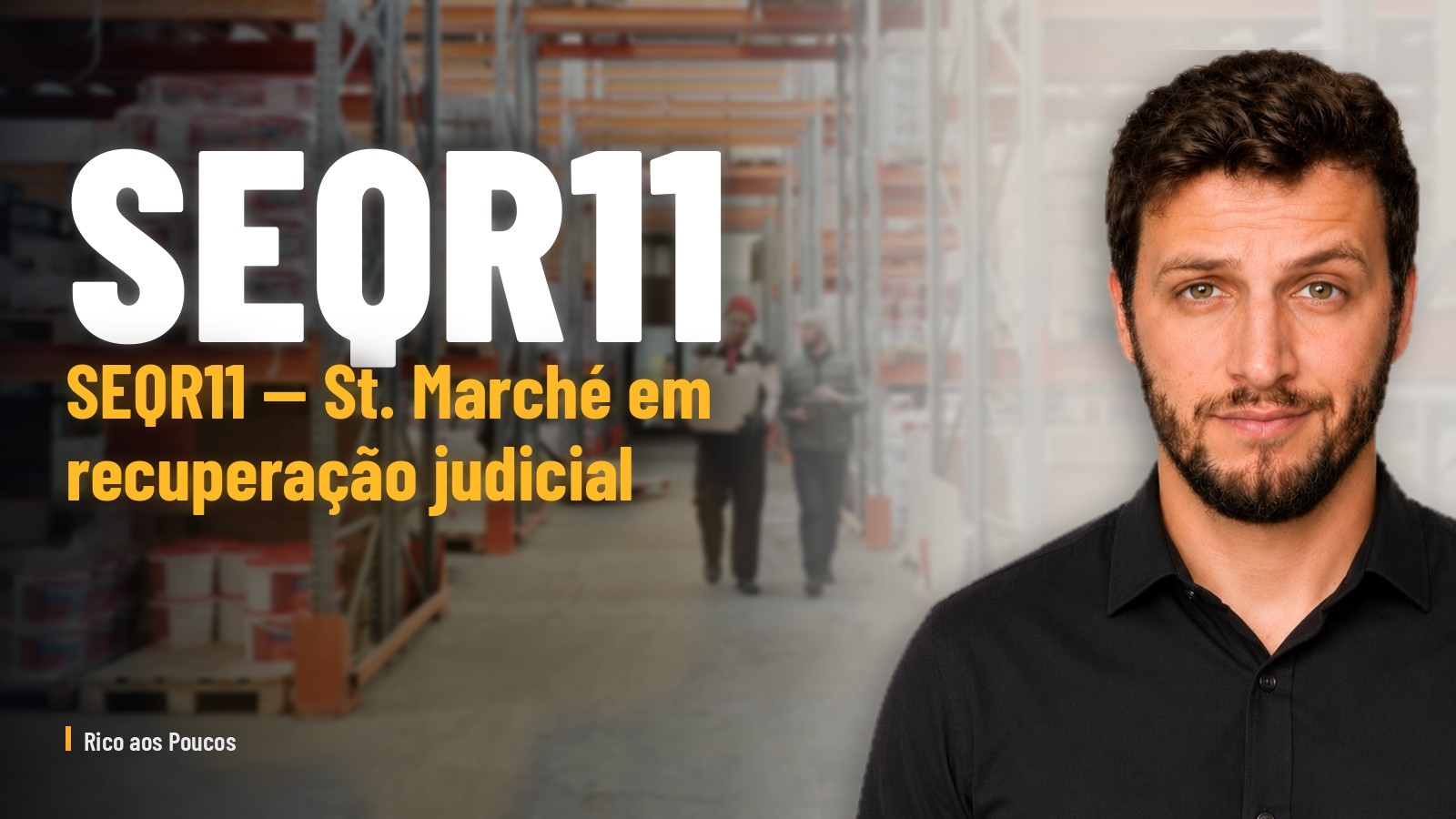 SEQR11: St. Marché em recuperação judicial