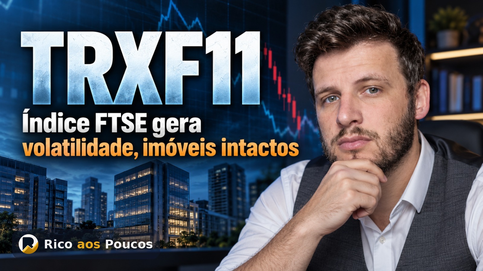 O que aconteceu com o TRXF11: rebalanceamento do FTSE Russell traz volatilidade à cotação hoje