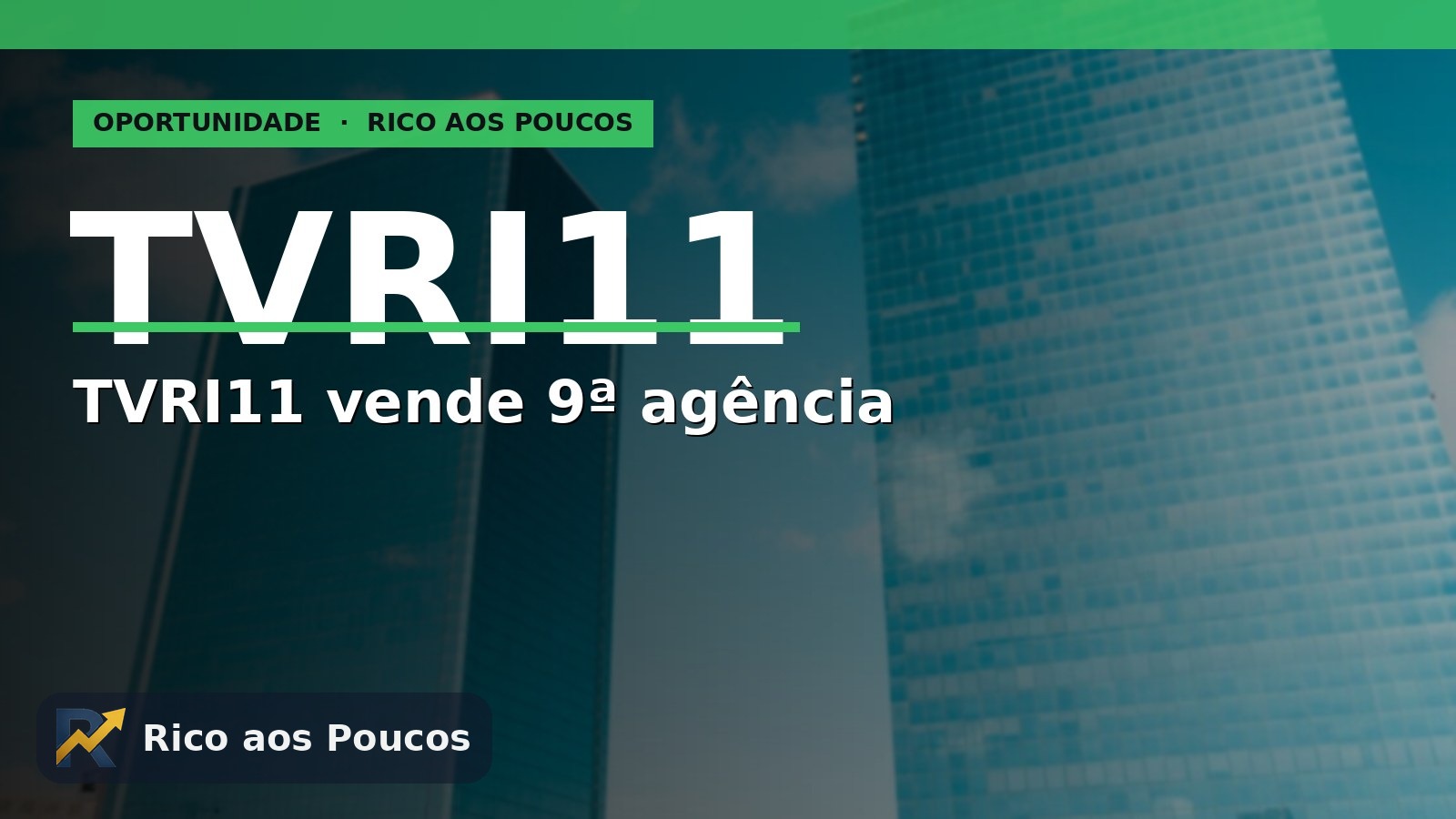 TVRI11: 9ª venda da Tivio e CACEX re-locado — a corrida contra 2027