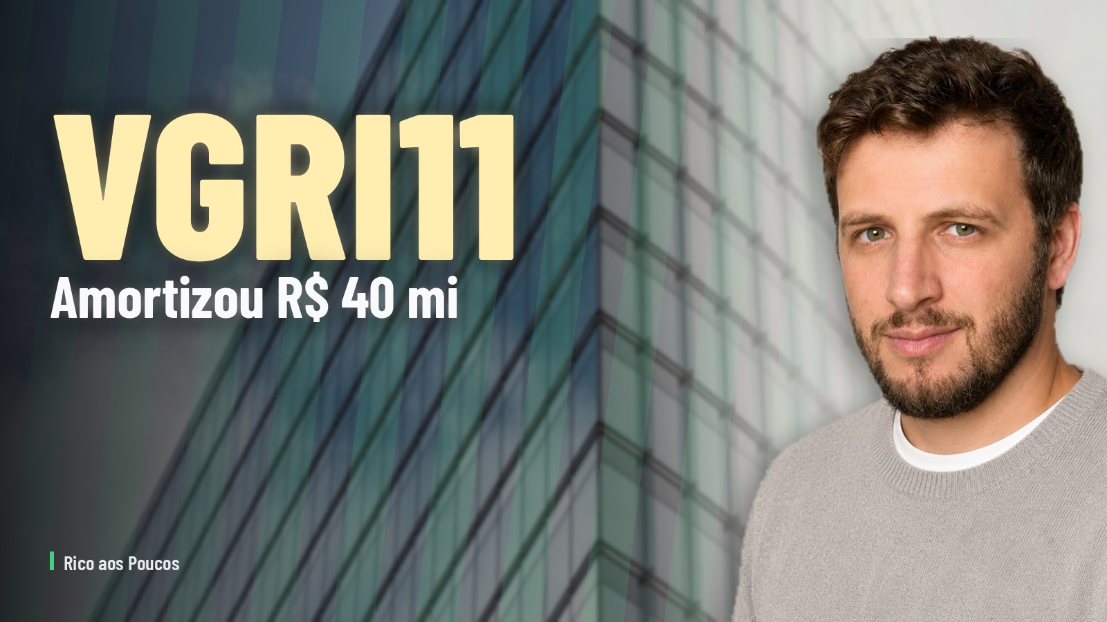 VGRI11 cobriu o dividendo em junho e amortizou R$ 40 mi de dívida