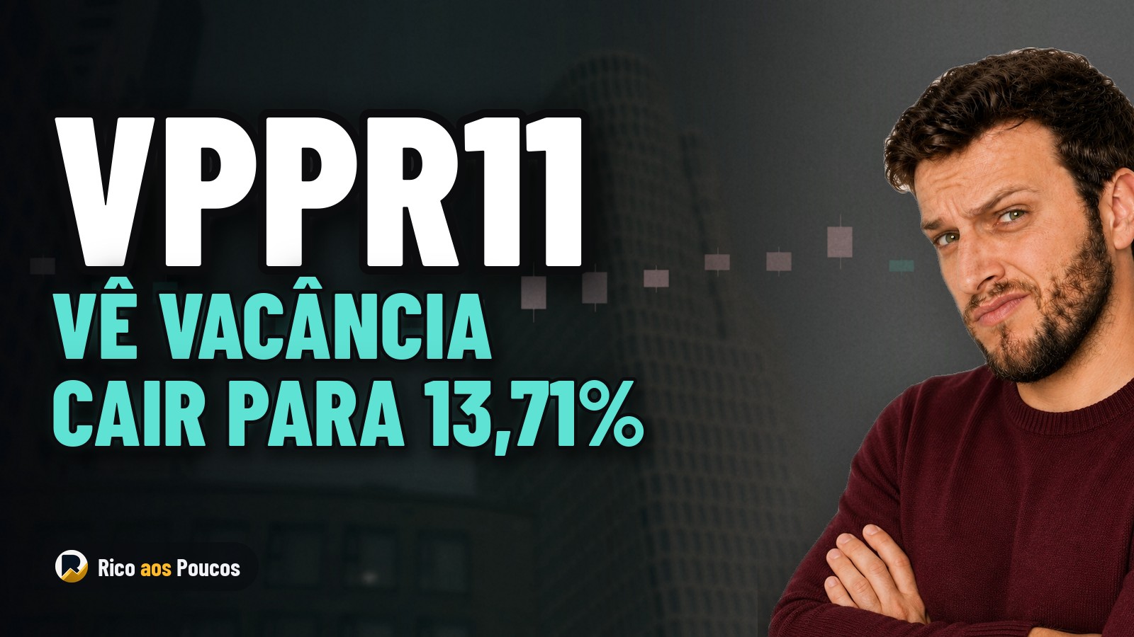 VPPR11: o que aconteceu com a vacância e o dividendo em agosto de 2026?