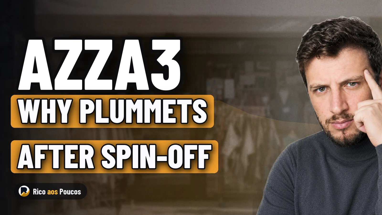 AZZA3 Plummets From R$ 18 to R$ 14 After Spin-Off: Why Did the Market Punish the Deal?