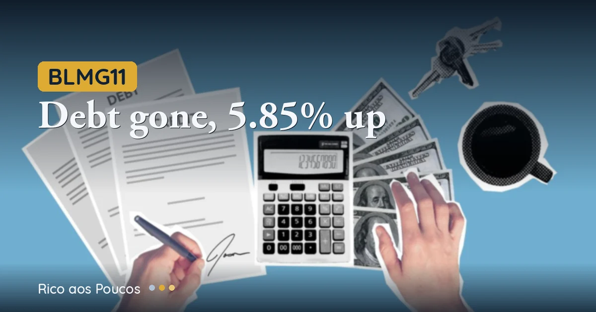 BLMG11 eliminates structured debt and rises 5.85% on the Brazilian stock exchange