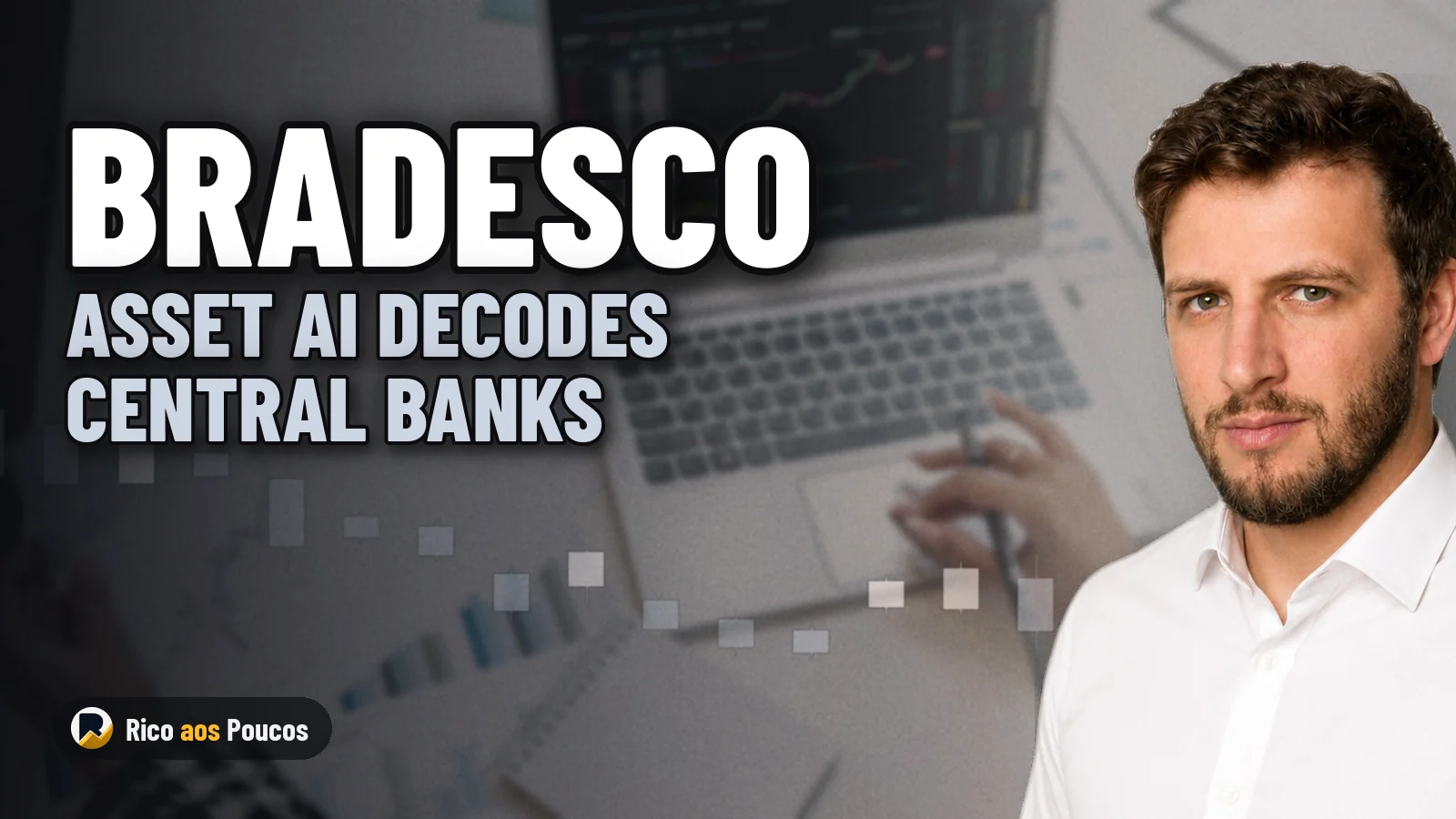 Bradesco Asset Builds Proprietary AI to Decode Copom and Fed Statements