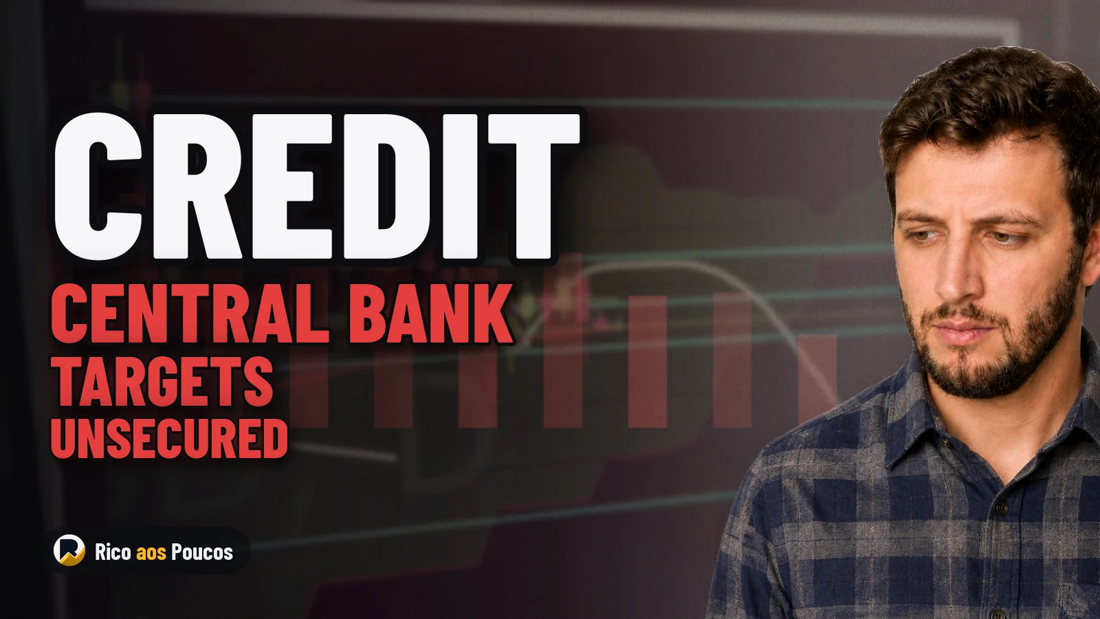 Brazil's Central Bank Prepares Rules to Limit Unsecured Credit