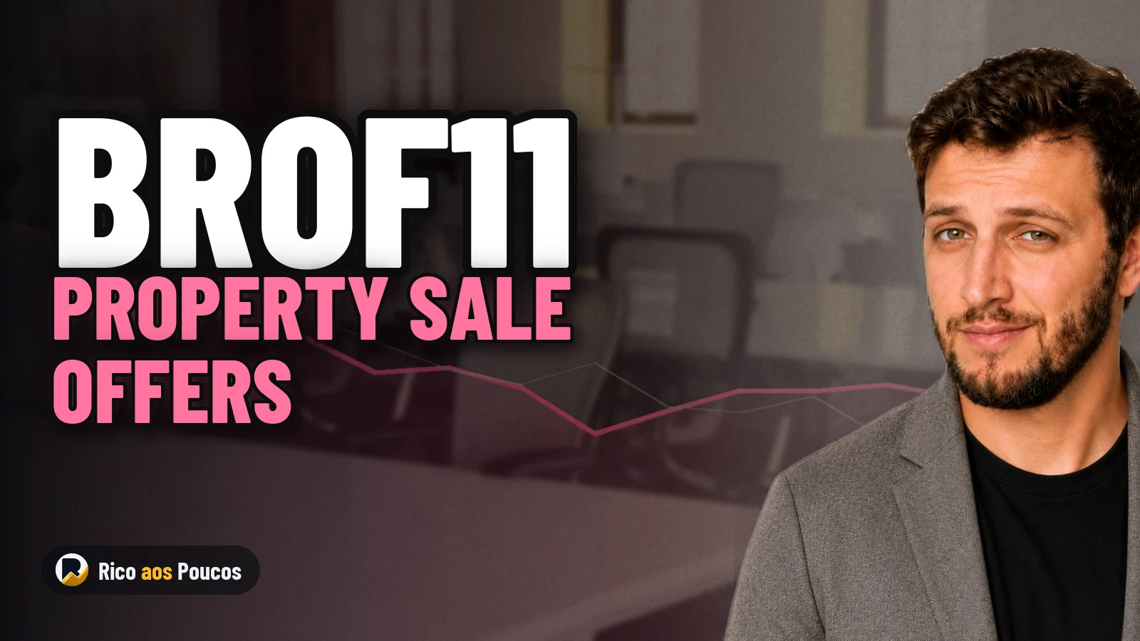 BROF11: What Happened to the Property Sale Offers?