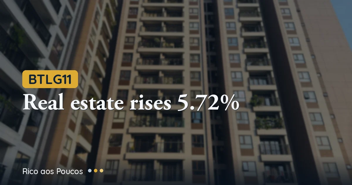 BTLG11: imóveis sobem 5,72% no laudo anual e emissão de R$ 1,81 bi é encerrada acima do previsto