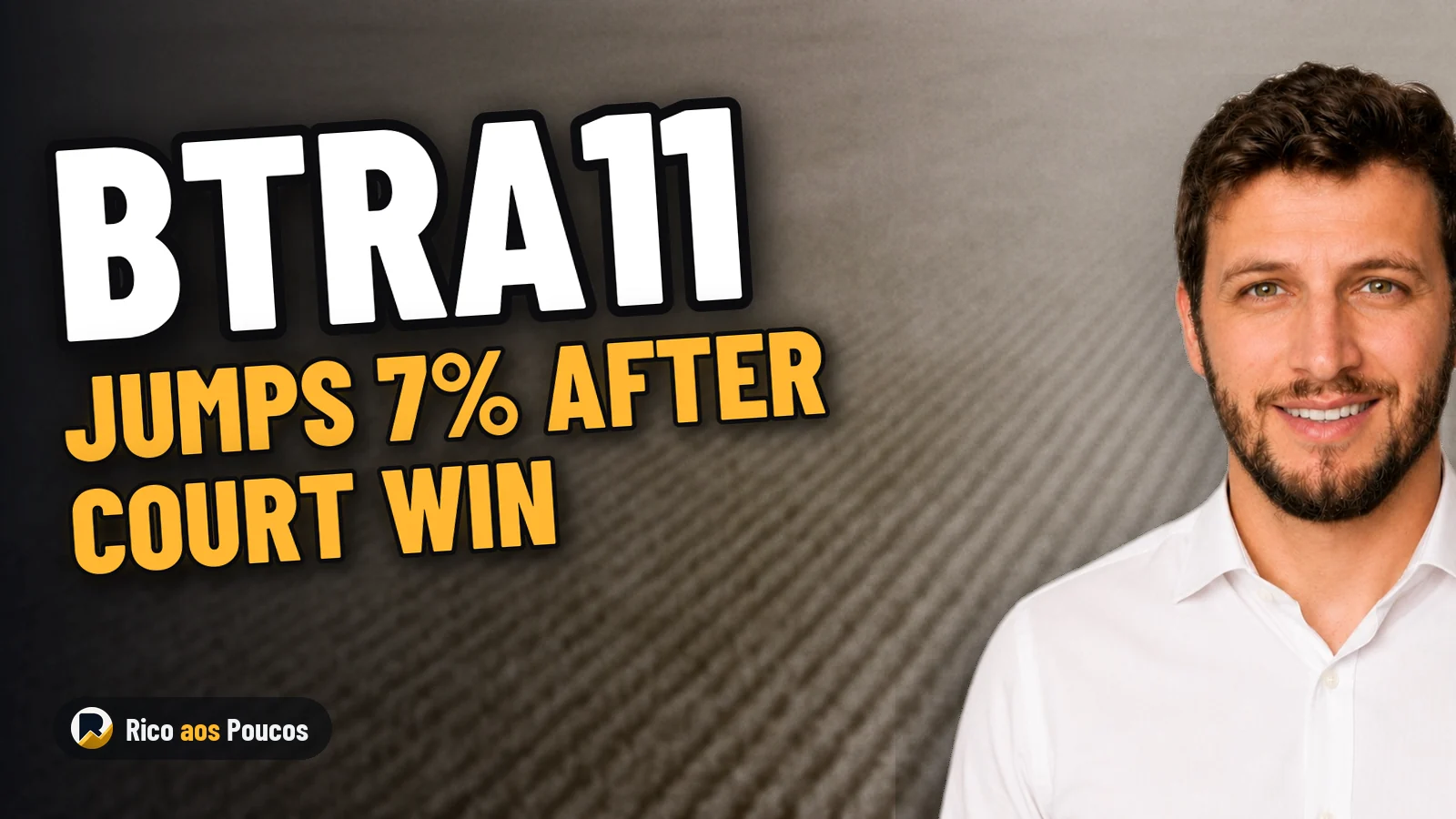 BTRA11 Jumps 7% in a Day: What the Fazenda JR Victory Really Changes
