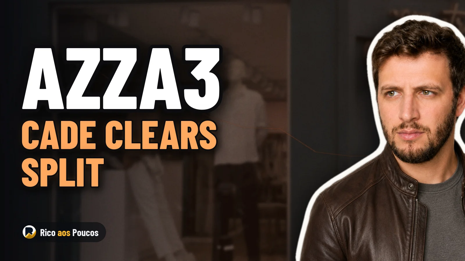 CADE Clears AZZA3 Split Into Two Companies Following 54.18% 12-Month Drop