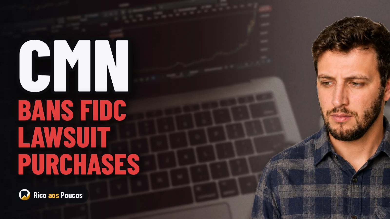 CMN Bans New Purchases of Lawsuits and Precatórios by FIDCs