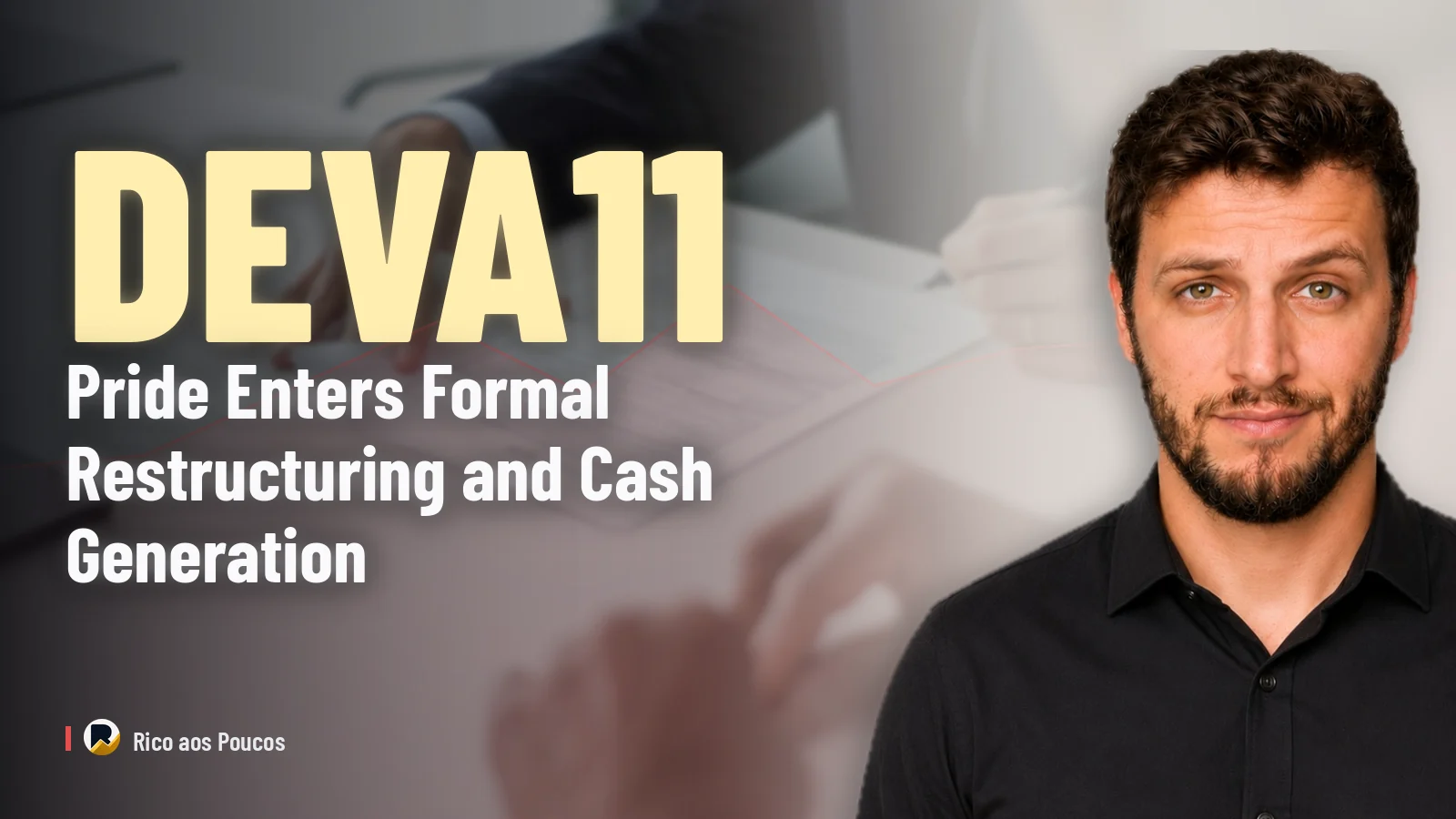 DEVA11: Pride Enters Formal Restructuring and Cash Generation Drops 20% — What May's Report Shows