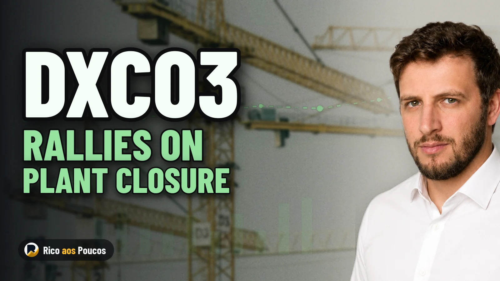 Why DXCO3 Rallied Today After Closing a Plant in Pernambuco