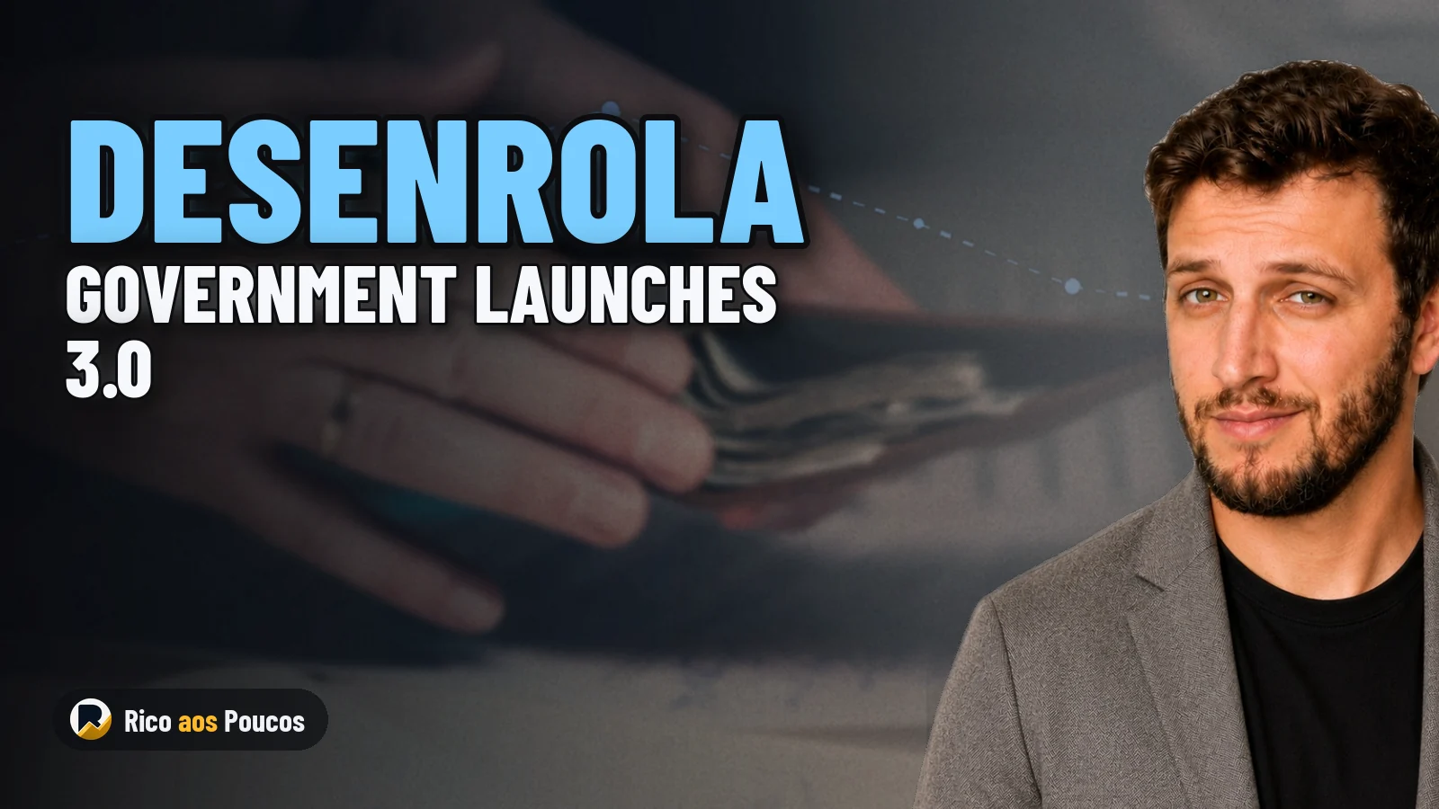 Government Launches Desenrola 3.0 to Target R$ 150 Billion in Restructured Debt