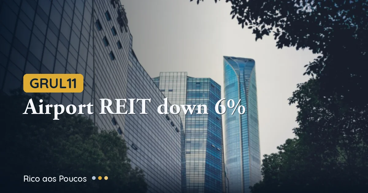 GRUL11 Dropped 6% in 30 Days: Should You Buy This Airport Logistics REIT?