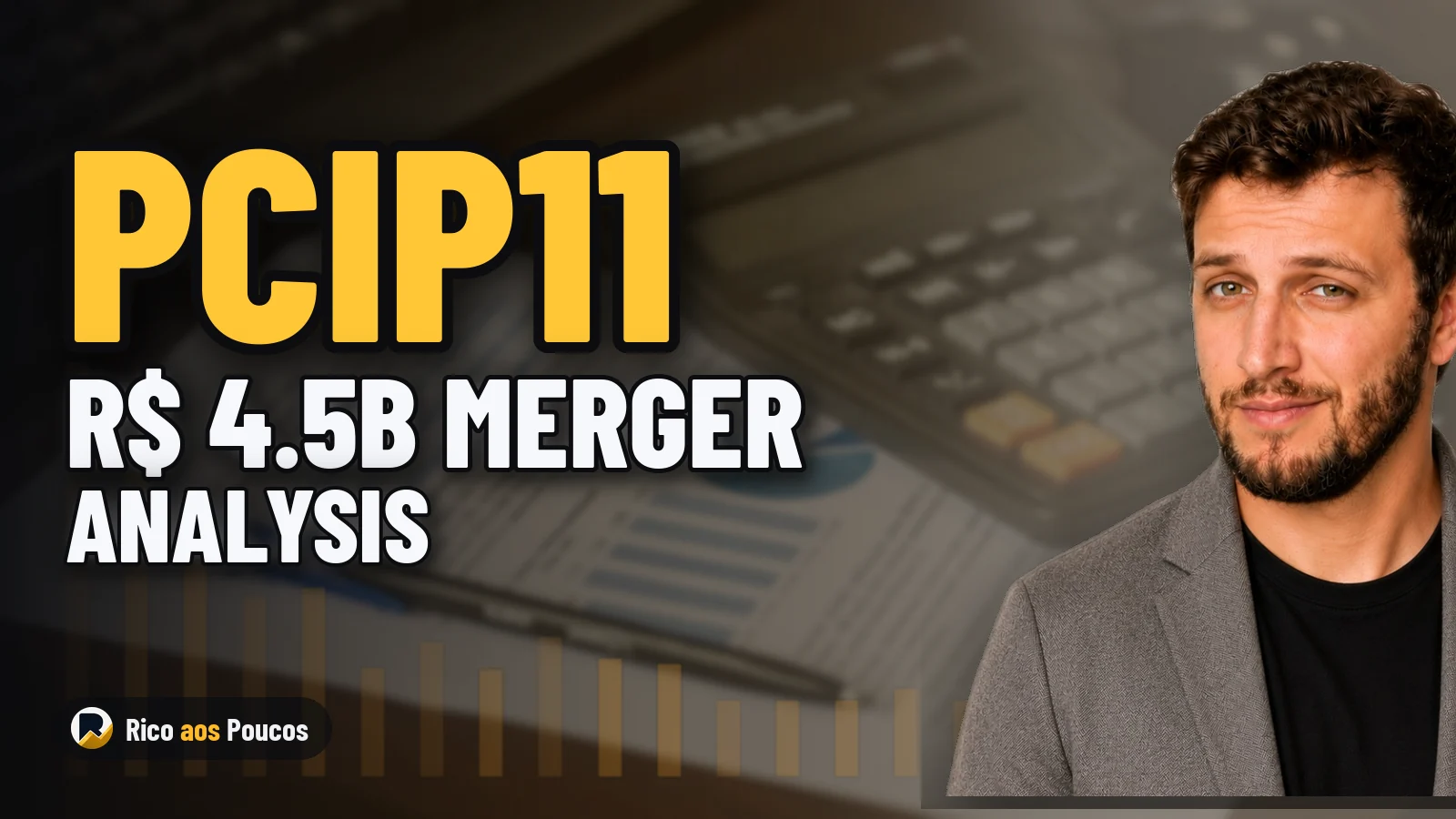 PCIP11: o que aconteceu na consolidação de R$ 4,5 bilhões