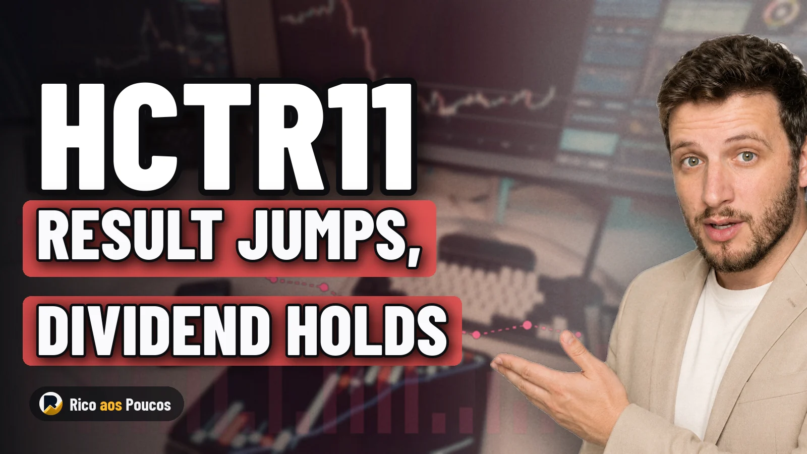 HCTR11 Result Jumps to R$ 0.81 Per Unit, But Dividend Stays at R$ 0.24