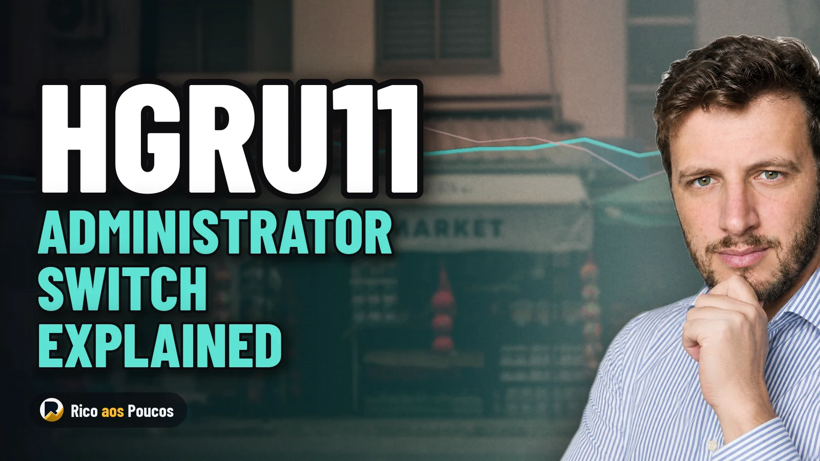HGRU11 Changes Administrator Without Affecting Pátria — How Does the Management Switch Impact Unitholders?