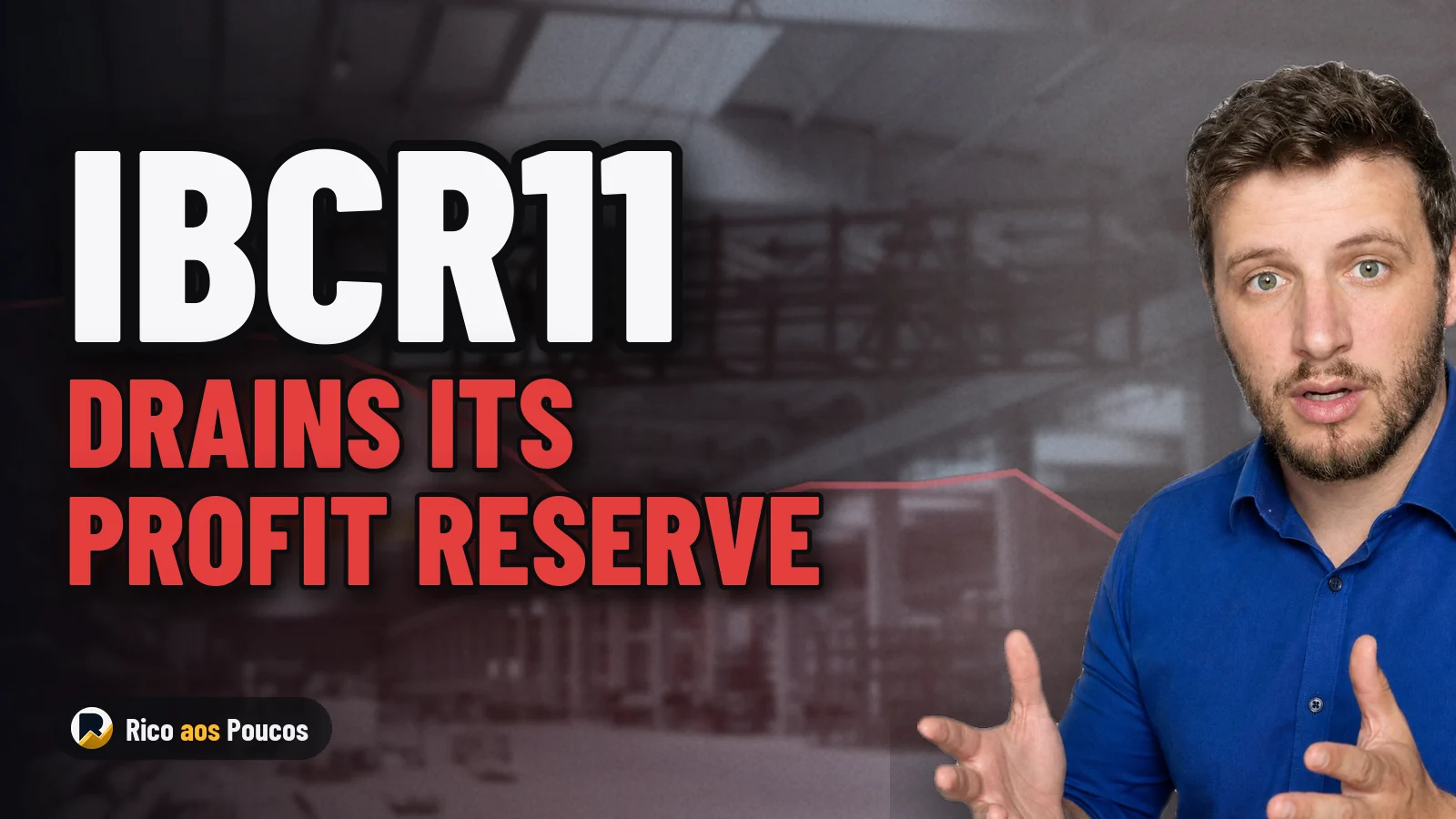IBCR11 wipes out profit reserve, leaving no safety net after paying R$ 0.59 per unit