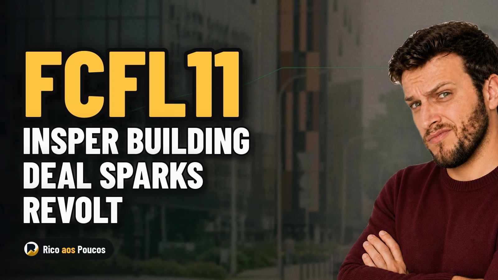Insper Building Rejected by FCFL11 for HGRU11 — Why Are Unitholders Revolting?