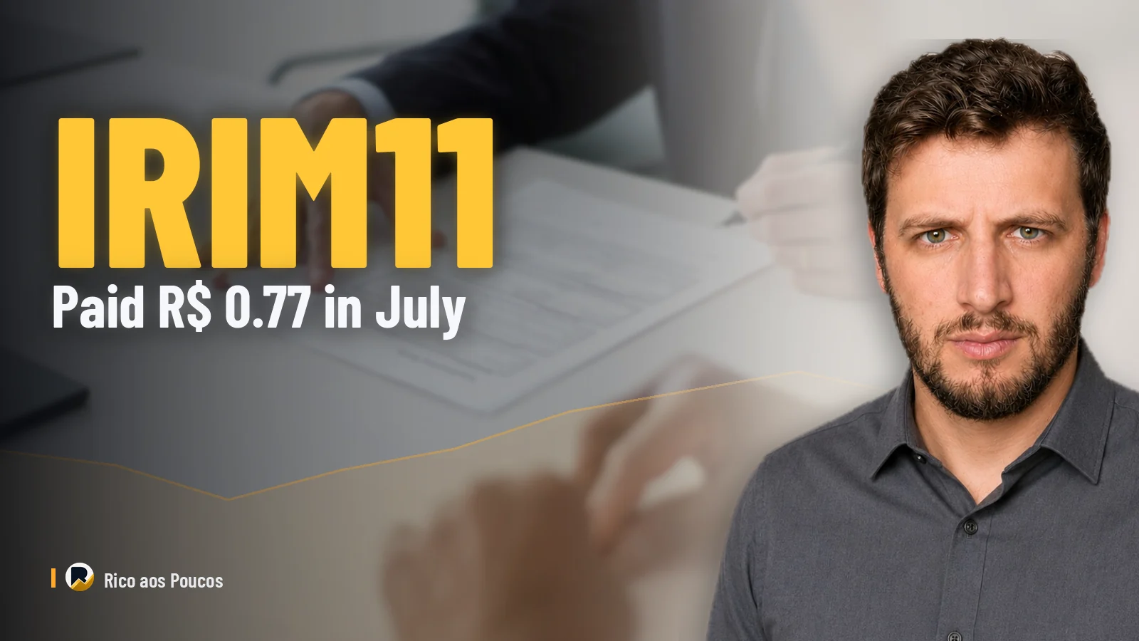 IRIM11 paid R$ 0.77 in July — what's behind the drop from R$ 1.18 and the Thopen CRI alert